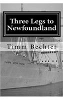 Three Legs to Newfoundland