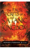 False Secrets of a Satanic Kingdom