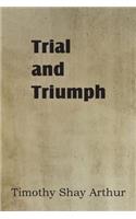 Trial and Triumph: (English)