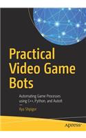 Practical Video Game Bots