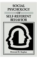 Social Psychology of Self-Referent Behavior