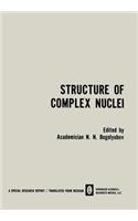Structure of Complex Nuclei / Struktura Slozhnykh Yader / CTPYKTYPA C?O?H?X ??EP