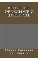 Briefe Aus Der Schweiz (Deutsch)