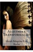 Alquimia E TransformacÃ£o: (Portuguese)