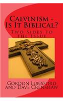 Calvinism - Is It Biblical