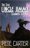 The Day Uncle Jimmy Learned to Fly