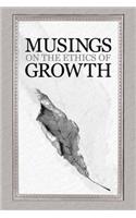 Musings on the Ethics of Growth
