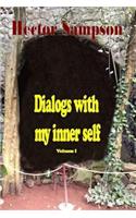Dialogs with my inner self