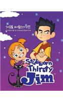 Stubborn Thirsty Jim