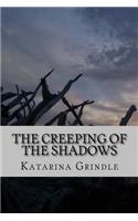 The Creeping of the Shadows