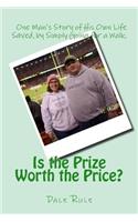 Is the Prize Worth the Price?: (English)