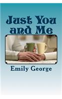 Just You and Me