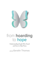 From Hoarding to Hope