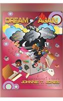 Dream Again My Journey from Brokeness to Healing