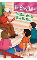 Story Teller: Ten Short Stories From The Heart