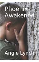 Phoenix Awakened