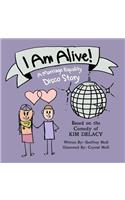 I Am Alive!