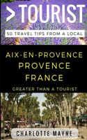 Greater Than a Tourist - Aix-en-Provence Provence France