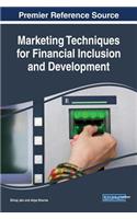 Marketing Techniques for Financial Inclusion and Development