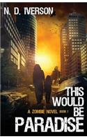 This Would Be Paradise Book 1