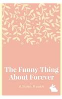 Funny Thing about Forever