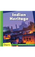 Indian Heritage: (21st Century Junior Library: Celebrating Diversity in My Cla)