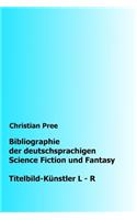 Bibliographie der deutschsprachigen Science Fiction und Fantasy: Titelbilder L-R