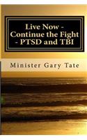 Live Now - Continue the Fight - Ptsd and Tbi