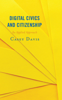 Digital Civics and Citizenship