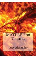 MATLAB for Techies