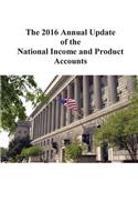 2016 Annual Update of the National Income and Product Accounts