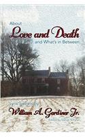 About Love and Death and Whats in Between