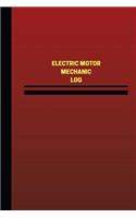 Electric Motor Mechanic Log (Logbook, Journal - 124 pages, 6 x 9 inches)