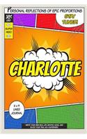 Superhero Charlotte: A 6 x 9 Lined Journal