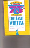 How to Sell More Than 75% of Your Freelance Writing