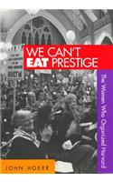 We Cant Eat Prestige