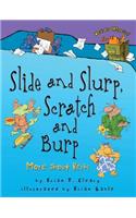 Slide and Slurp, Scratch and Burp