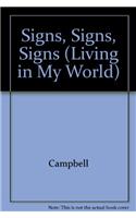 Signs, Signs, Signs: (Living in My World)