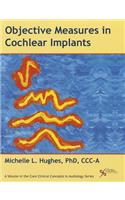 Objective Measures in Cochlear Implants