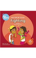 Help Me Be Good: Fighting