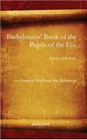Barhebraeus' Book of the Pupils of the Eye