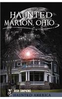 Haunted Marion Ohio