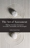 The Art of Assessment: Making Outcomes Assessment Accessible, Sustainable, and Meaningful