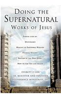 Doing the Supernatural Works of Jesus: (English)