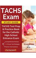 TACHS Exam Study Guide: TACHS Test Prep & Practice Book for the Catholic High School Entrance Exam