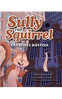Sully the Squirrel Explores Bo