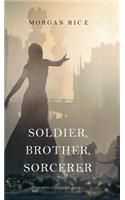 Soldier, Brother, Sorcerer (Of Crowns and Glory-Book 5): (5 Of Crowns and Glory)