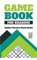 Game Book for Sharing Sudoku Variants Puzzle Books