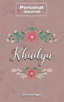 Khadija Notebook Journal Personal Diary Personalized Name 120 pages Lined (6x9 inches) (15x23cm)