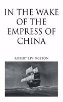 In the Wake of the Empress of China